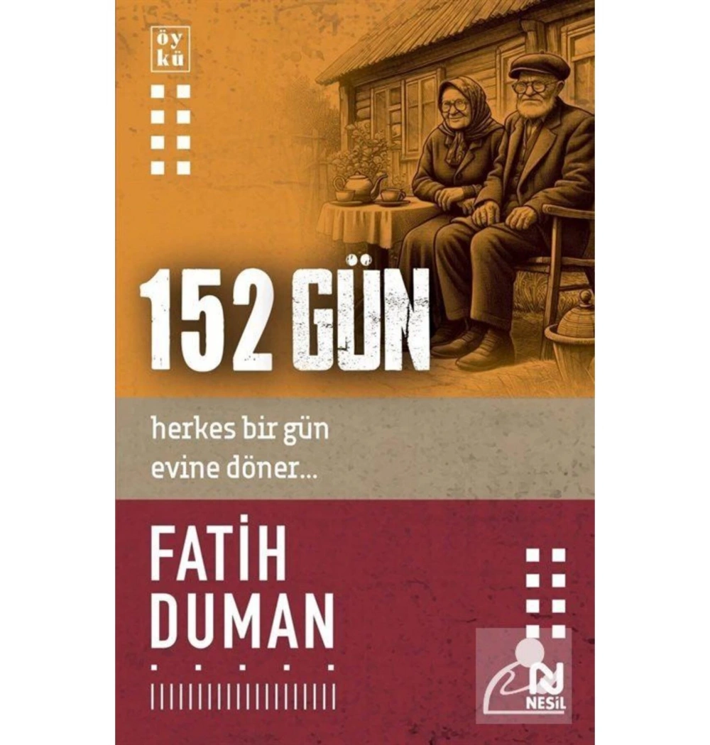 152 Gün Herkes Birgün Evine Döner  Fatih Duman  Nesil Yayın