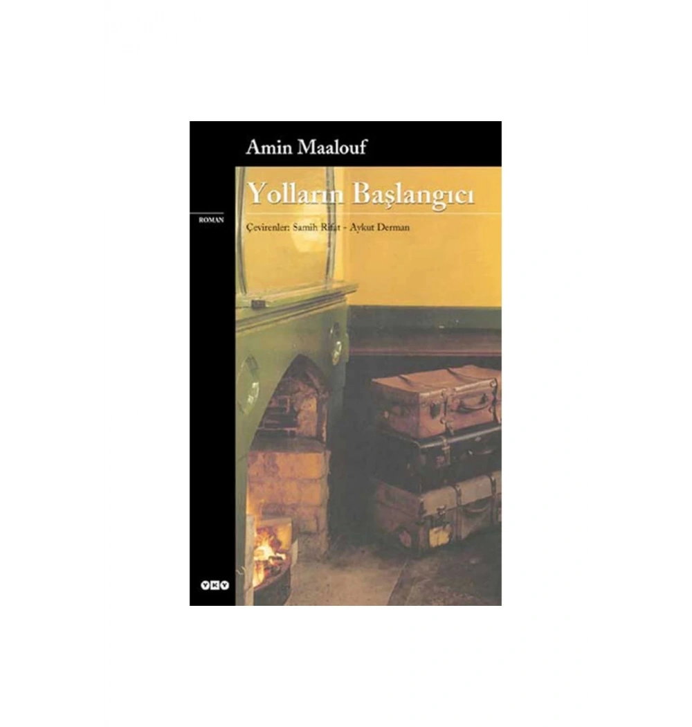 Yolların Başlangıcı A. Maalouf Yapı Kredi
