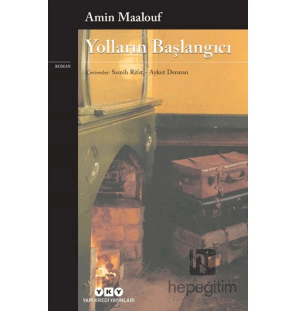 Yolların Başlangıcı A. Maalouf Yapı Kredi