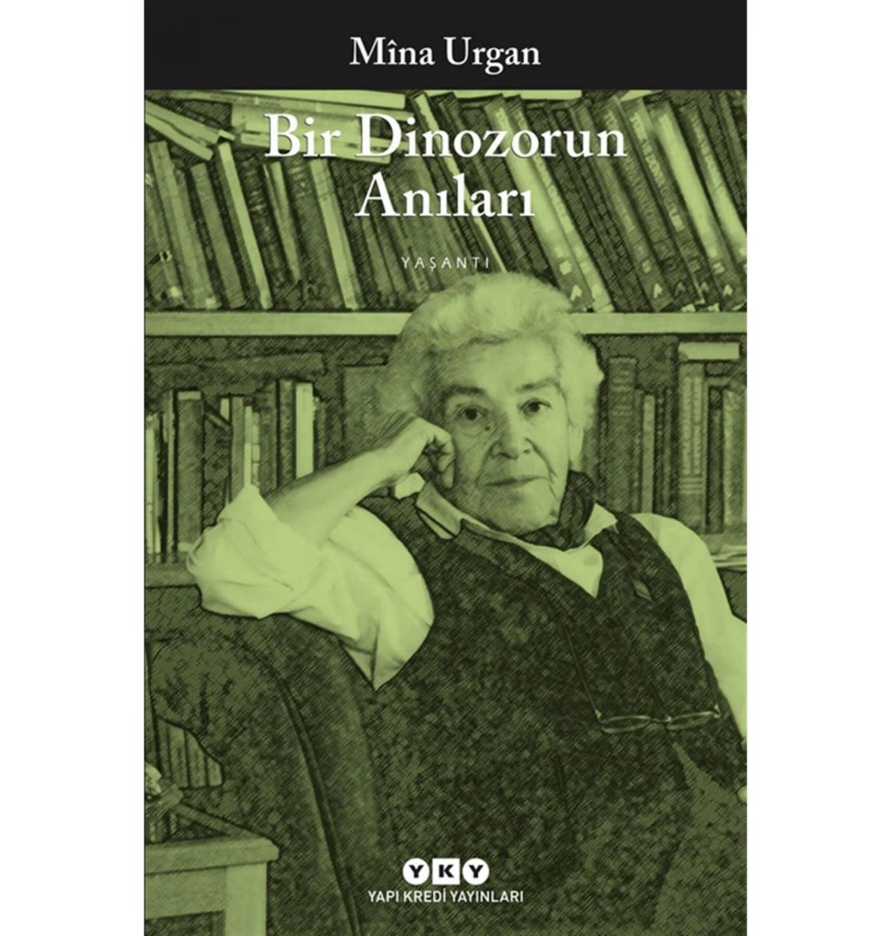 Bir Dinazorun Anıları - Mina Murgan - Yapı Kredi Yay.