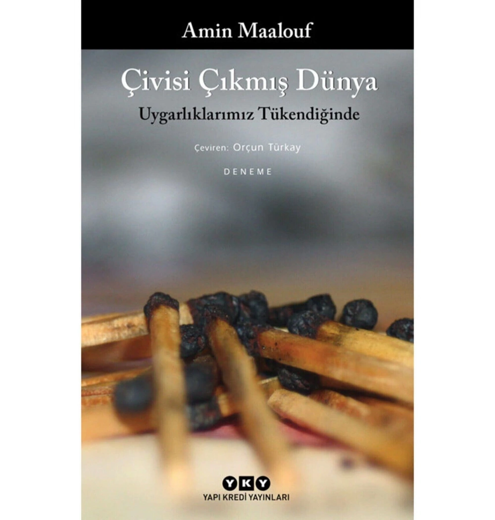 Çivisi Çıkmış Dünyauygarlıklarımız Tükendiğinde A.Maalouf Yapı Kredi