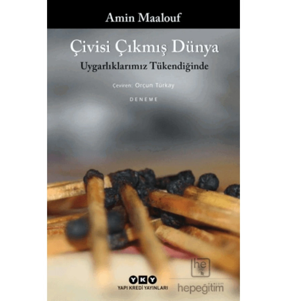 Çivisi Çıkmış Dünyauygarlıklarımız Tükendiğinde A.Maalouf Yapı Kredi