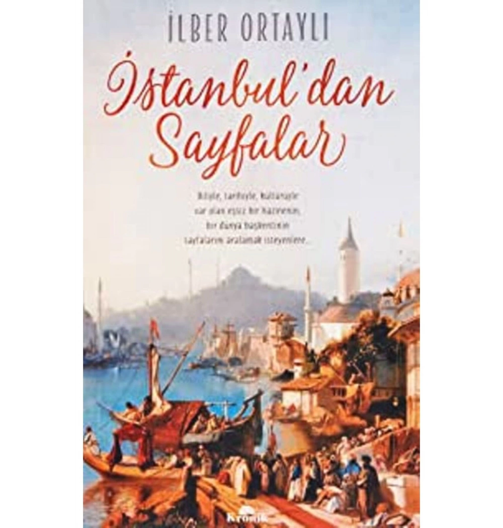 İstanbuldan Sayfalar İlber Ortaylı Kronik Yayın