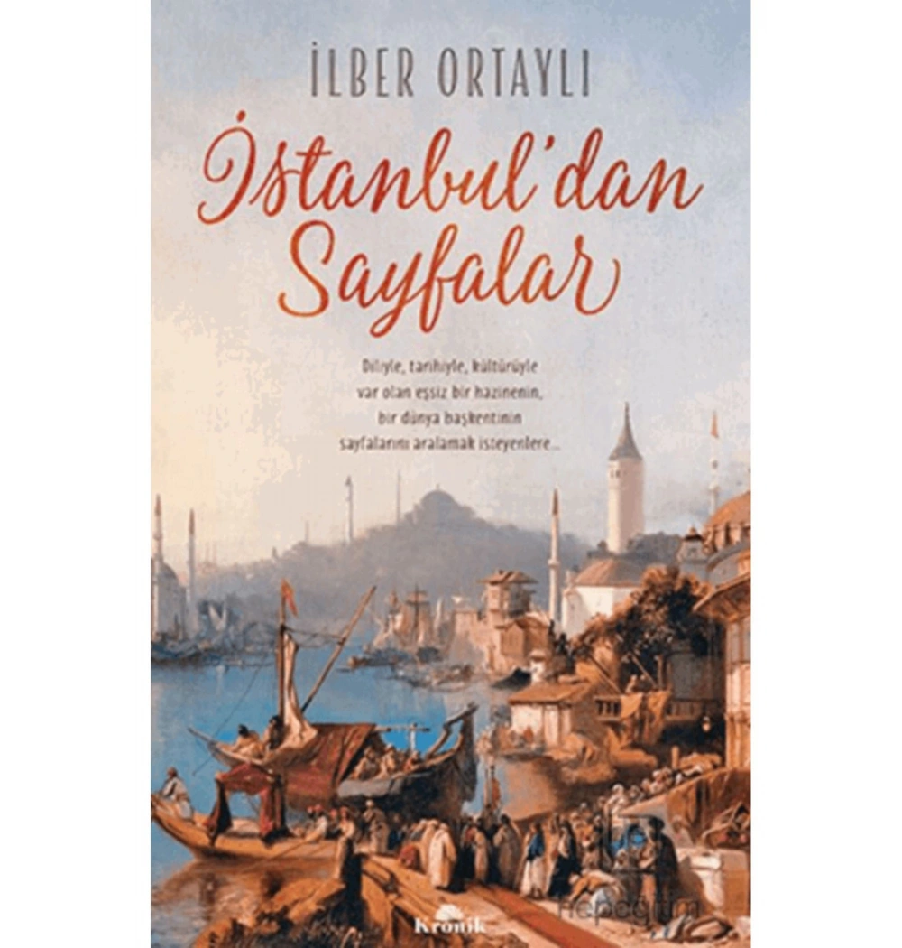 İstanbuldan Sayfalar İlber Ortaylı Kronik Yayın