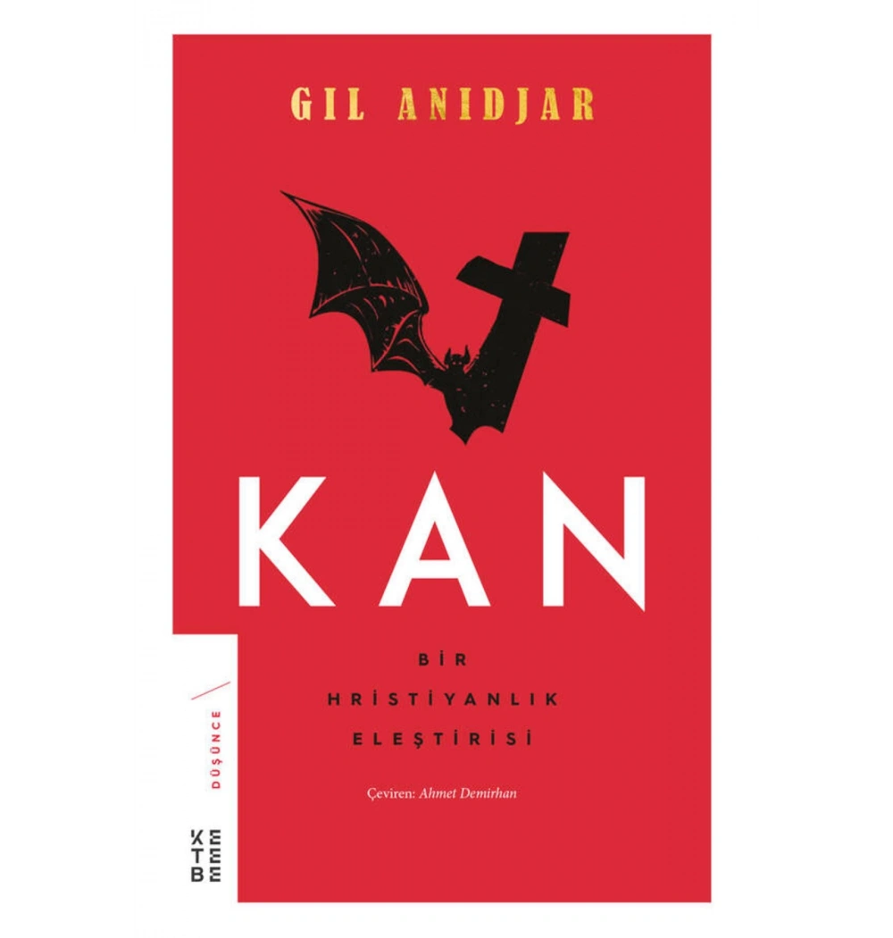 Kan-Bir Hristiyanlık Eleştirisi Gıl Anıdjar Ketebe