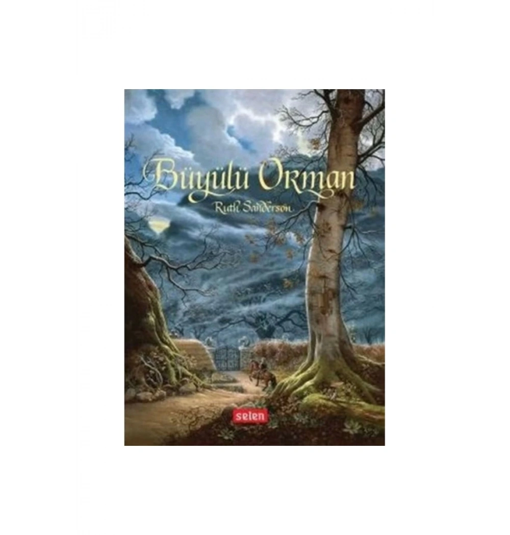 Büyülü Orman   Ruth Sanderson  Selen