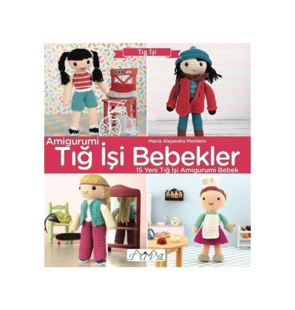 Amigurumi Tığ İşi Bebekler  Maria Alejandra  Tuva