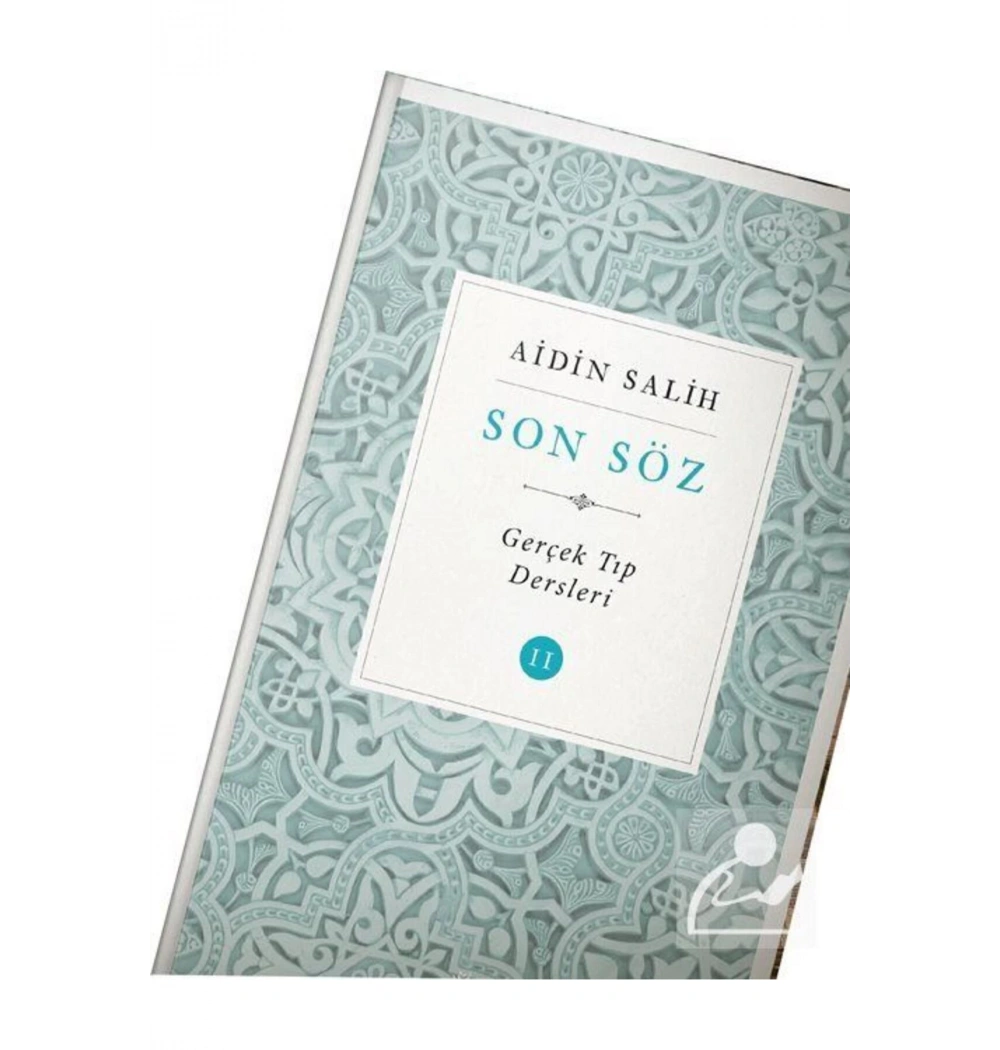 Son Söz Gerçek Tıp Dersleri 2 Aidin Salih Yitik Şifa
