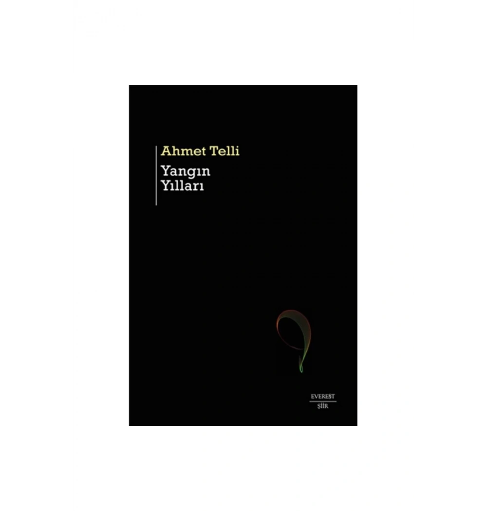 Yangın Yılları Ahmet Telli Everest