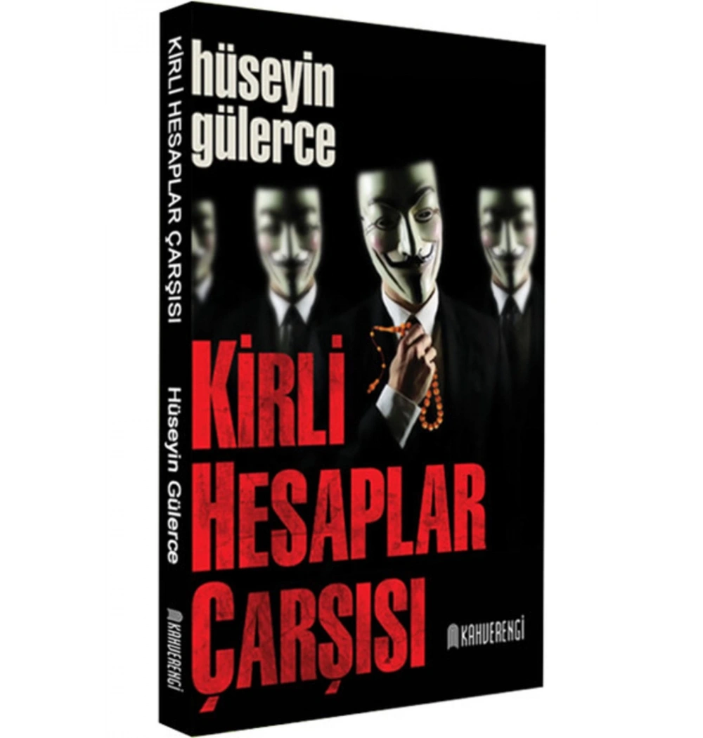Kirli Hesaplar Çarşısı. Hüseyin Gülerce Kahverengi