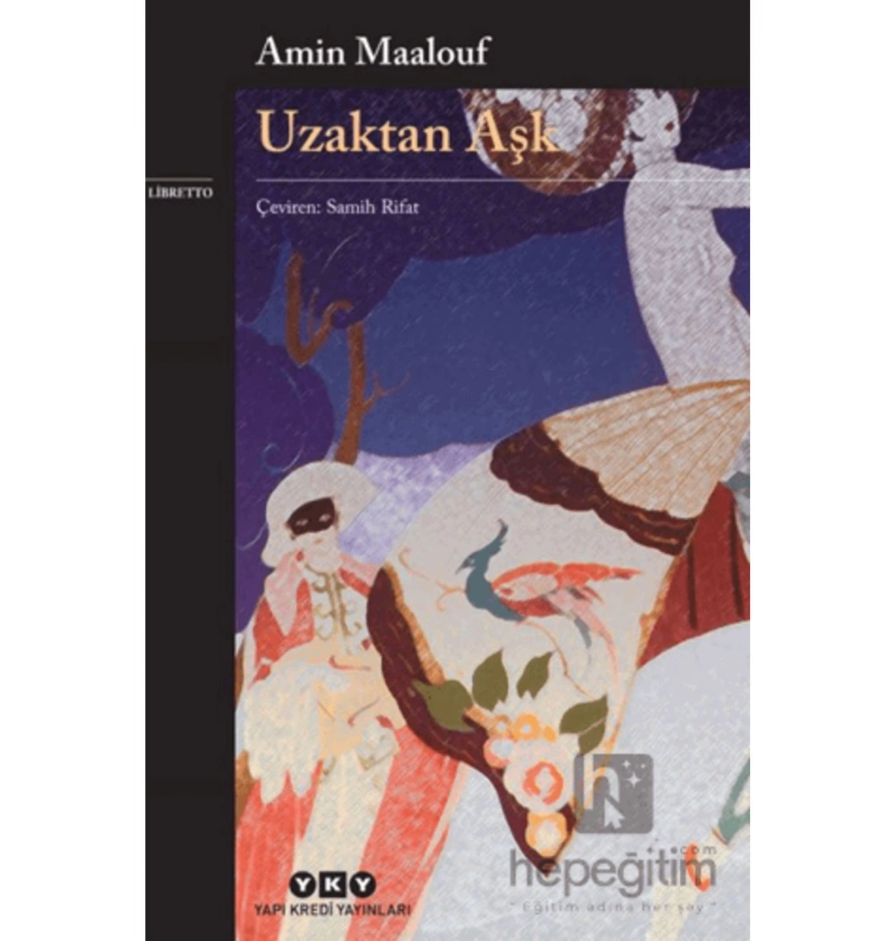 Uzaktan Aşk / Amin Maalouf Yapı Kredi Y.