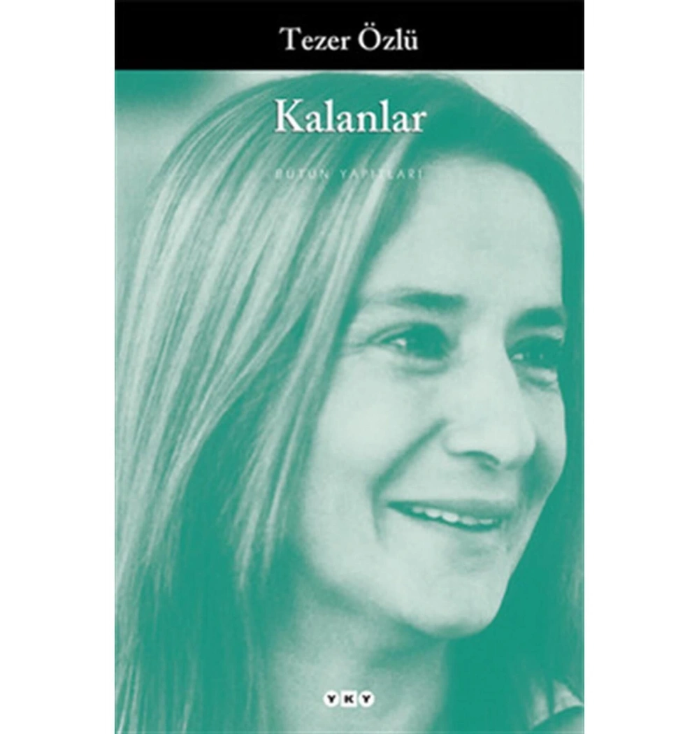 Kalanlar Tezer Özlü Yapı Kredi