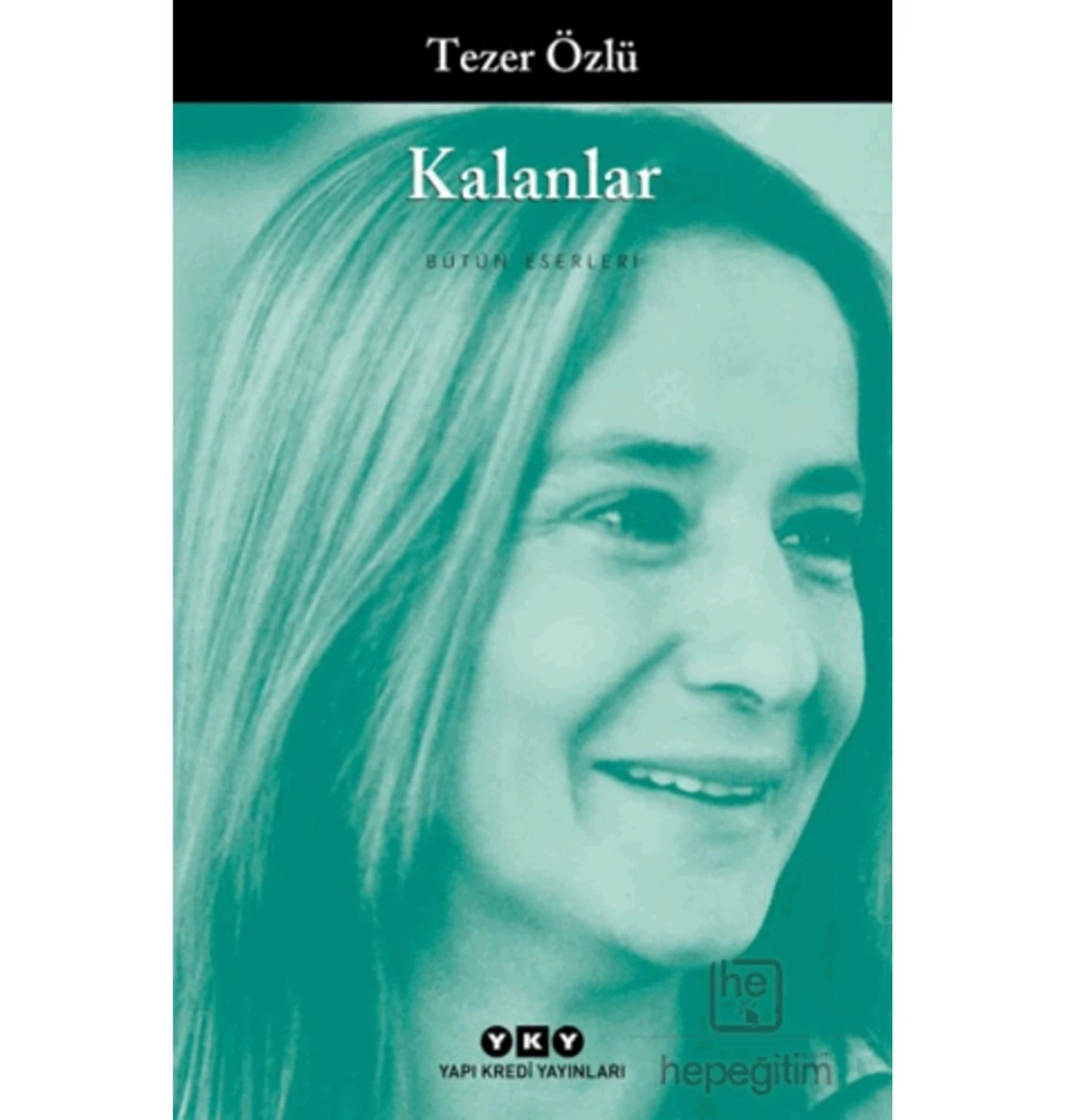Kalanlar Tezer Özlü Yapı Kredi
