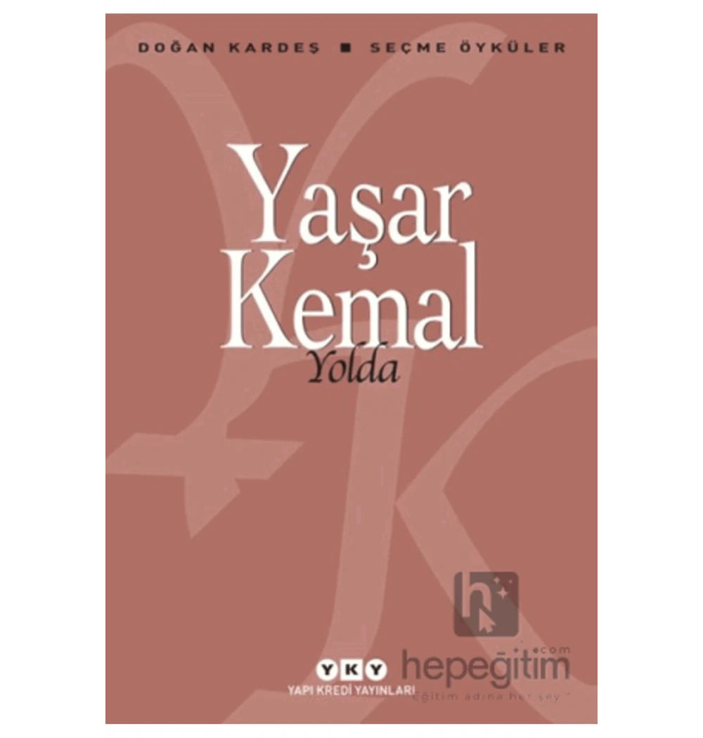 Yolda   Seçme Öyküler  Yaşar Kemal    Yapı Kredi