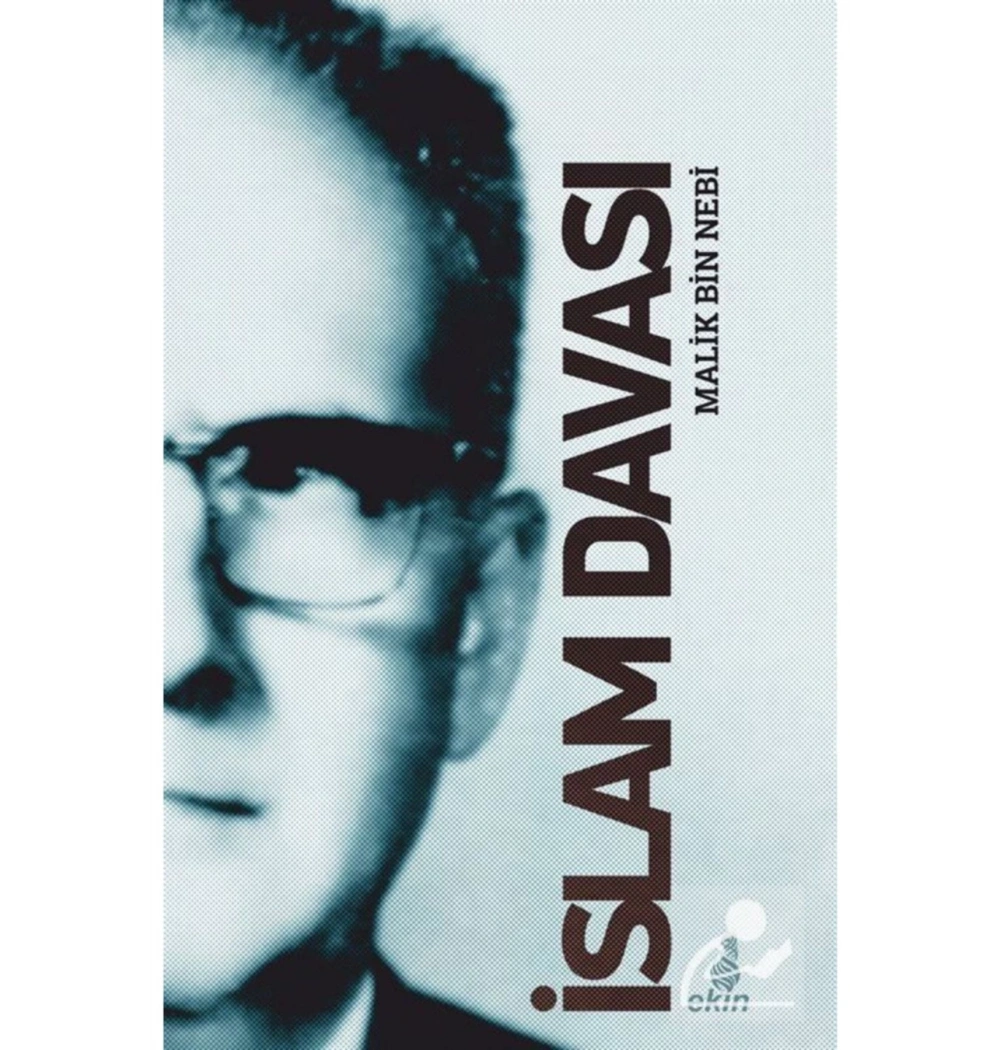 İslam Davası Malik Bin Nebi Ekin