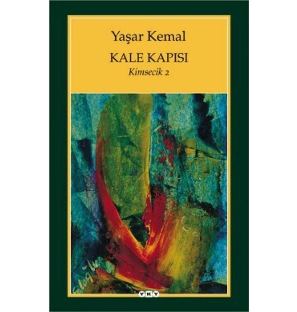 Kale Kapısı -Kimsecik-2  Yaşar Kemal  Yapı Kredi