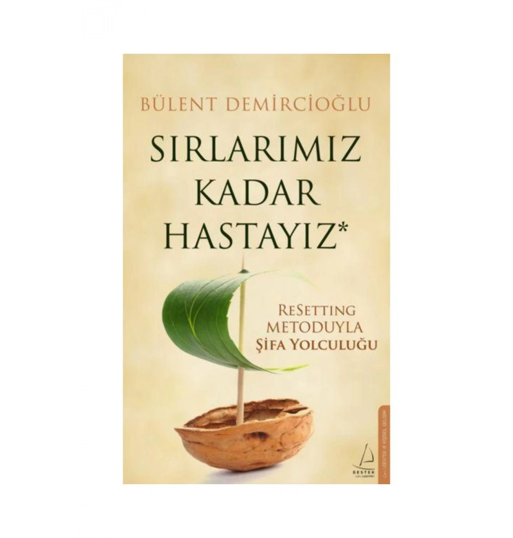 Sırlarımız Kadar Hastayız  Bülent Demircioğlu  Destek Yayın