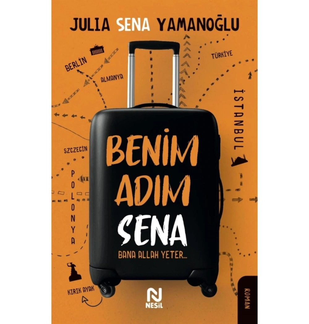 Benim Adım Sena Julıa Sena Yamanoğlu Nesil Basım