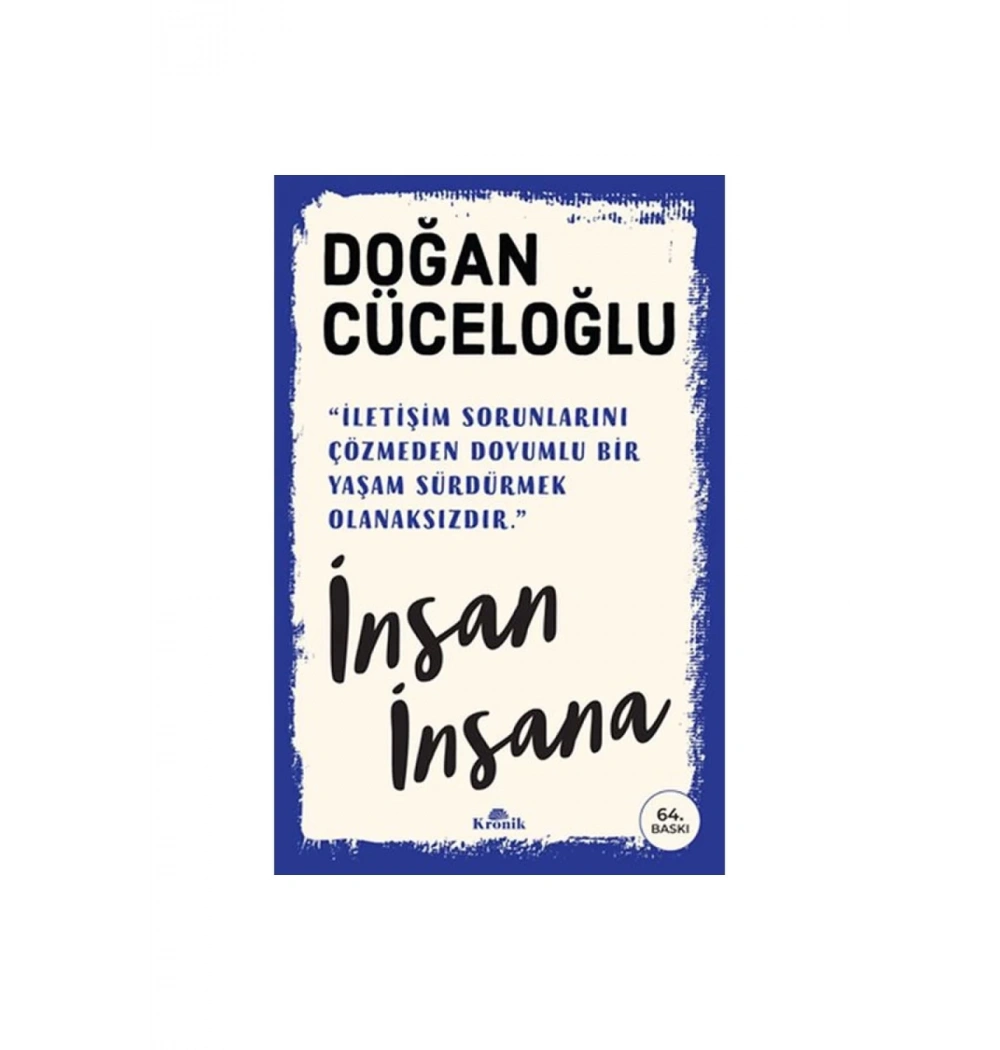 İnsan İnsana  Doğan Cüceloğlu   Kronik