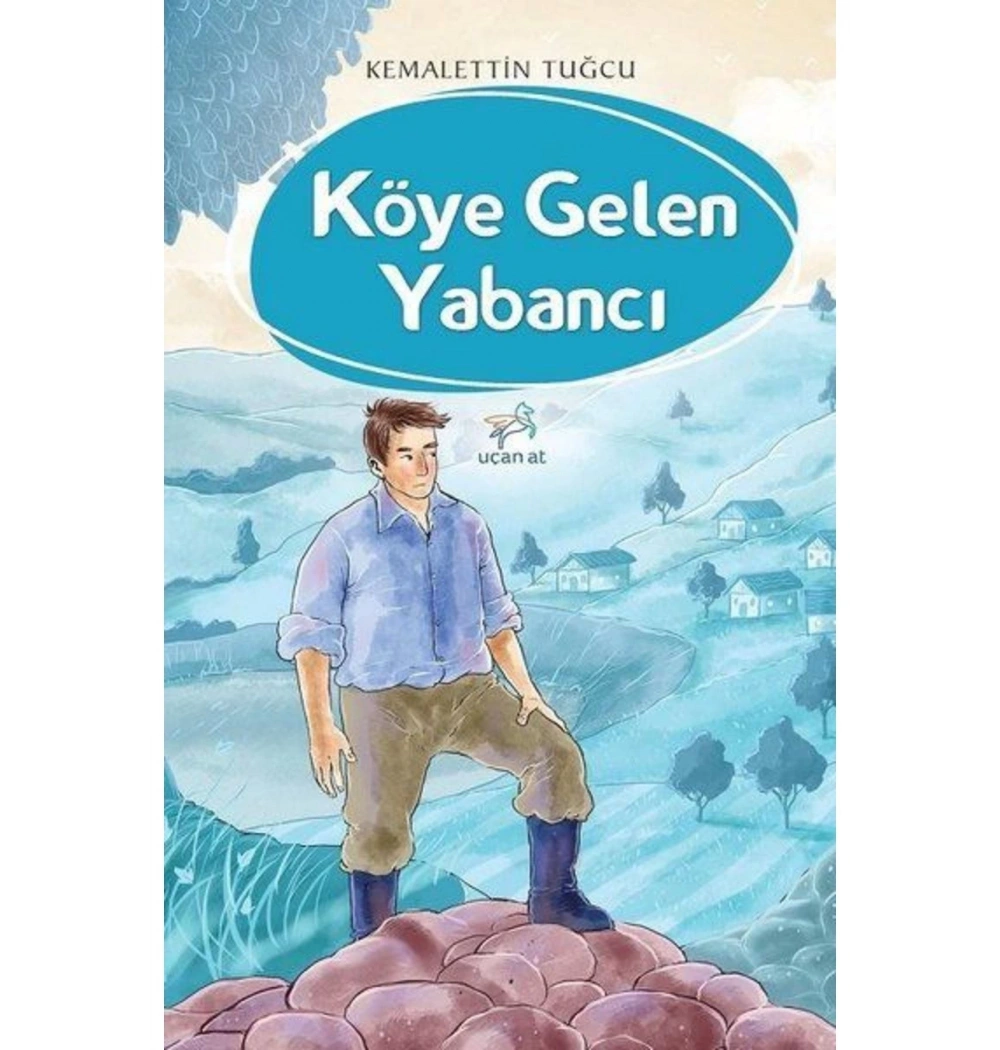 Köye Gelen Yabancı Kemalettin Tuğcu Uçan At