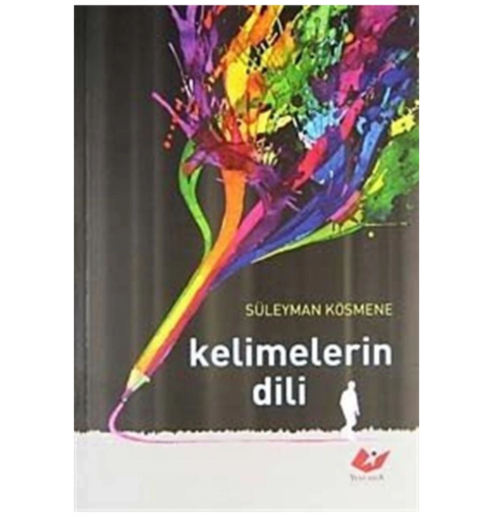 Kelimelerin Dili / S.Kösmene Yeni Asya Neşriyat