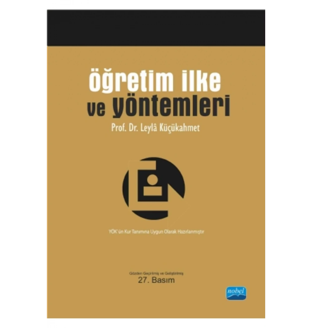 Öğretim İlke Ve Yöntemleri - Leyla Küçükahmet - Nobel
