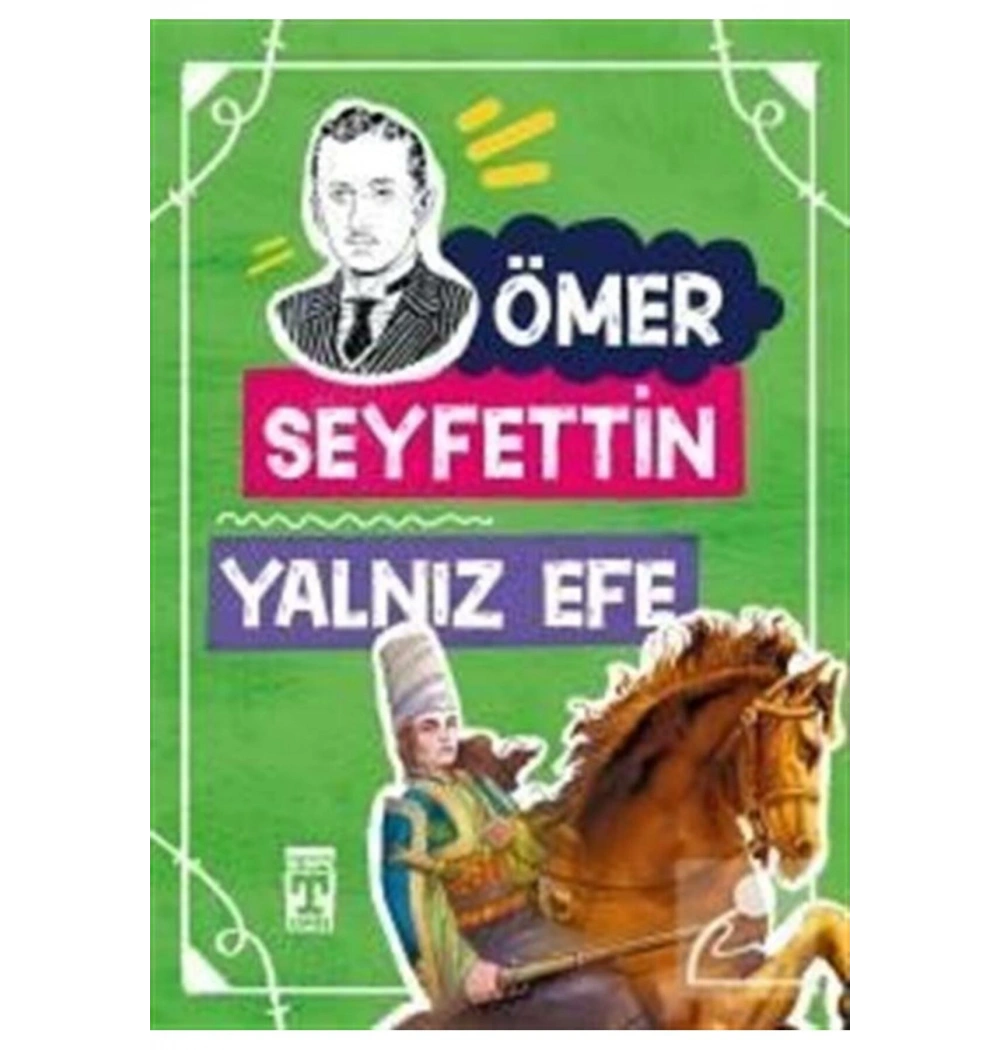 Yalnız Efe   Ömer Seyfettin     Genç Timaş