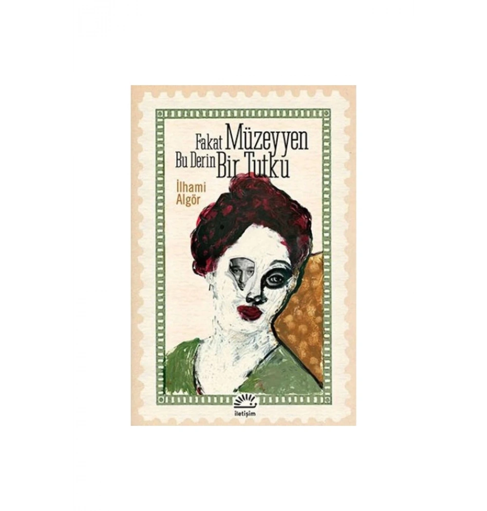 Fakat Müzeyyen Bu Derin Bir Tutku İletişim