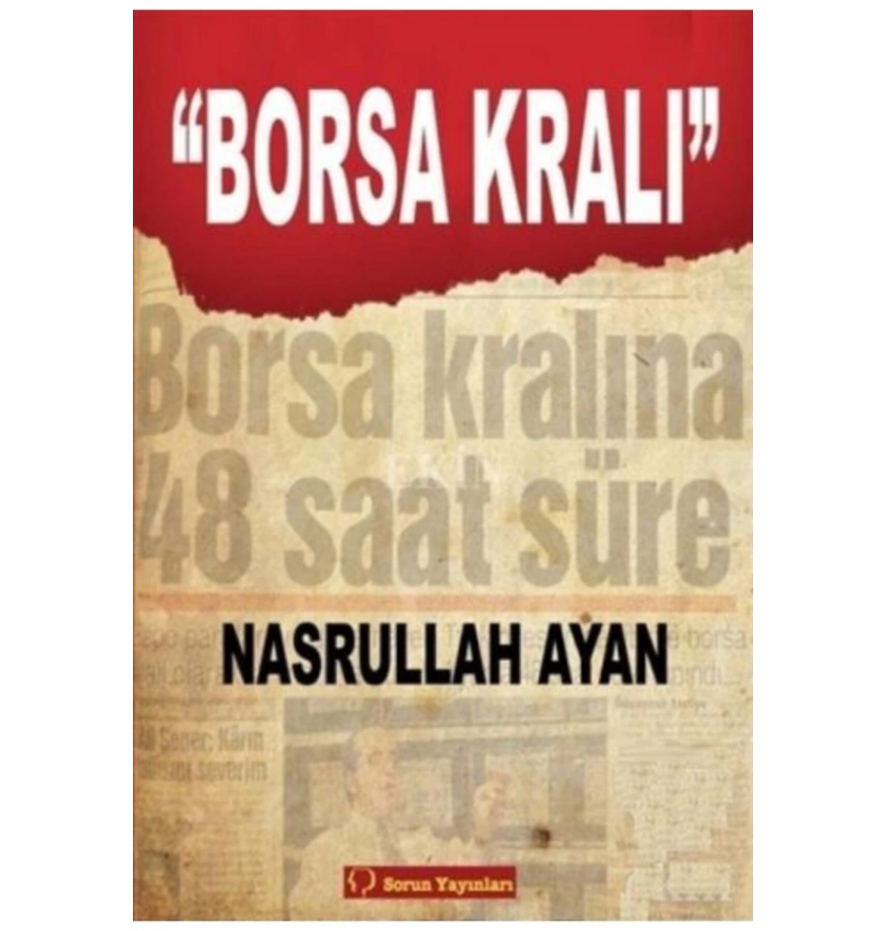 Borsa Kralı. Nasrullah Ayan  Sorun