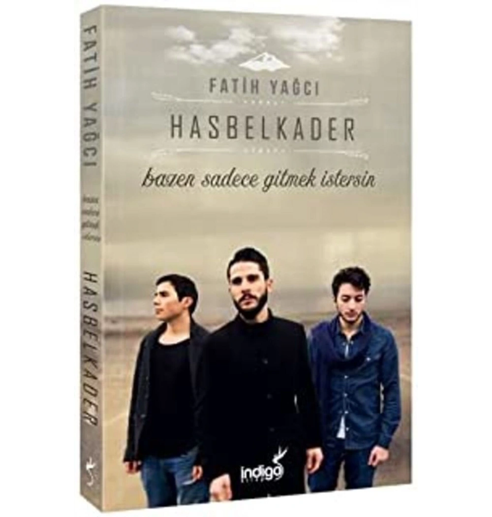 Hasbelkader Bazen Sadece Gitmek İstersin F. Yağcı İndigo