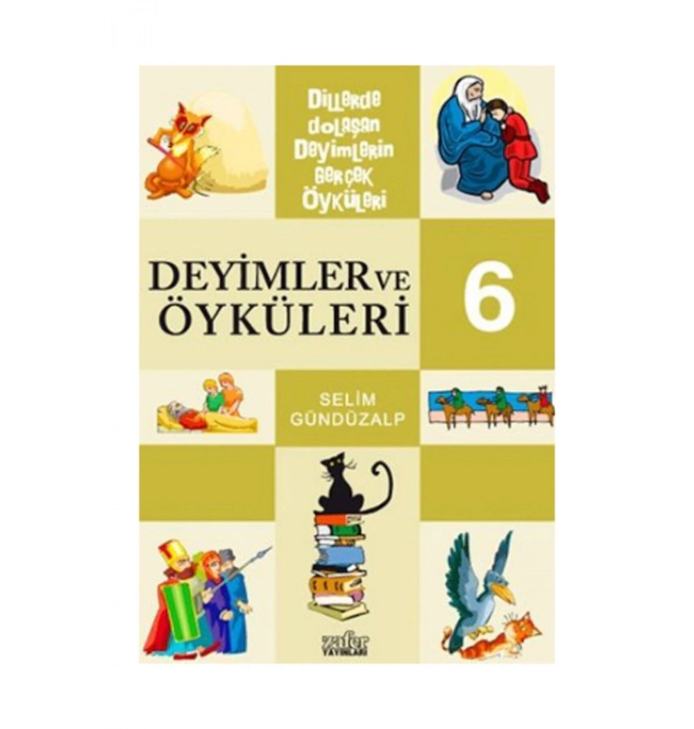 Deyimler Ve Öyküleri 6    S.Gündüzalp  Zafer Yay.