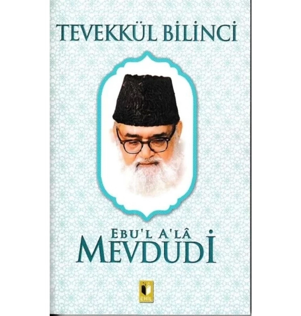 Tevekkül Bilinci Mevdudi Ehil