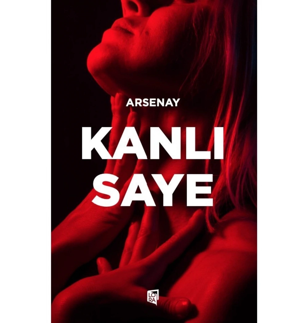 Kanlı Saye Arsenay Lora Yayın