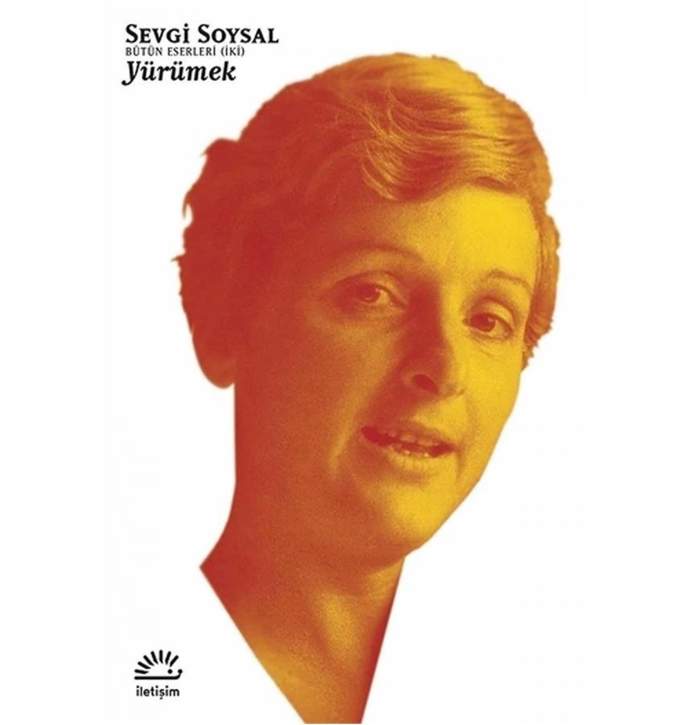 Yürümek -Sevgi Soysal   İletişim