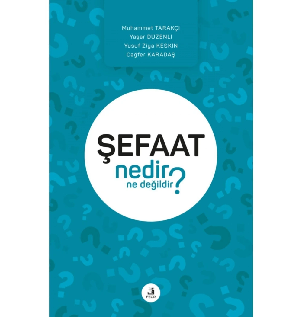 Şefaat Nedir ? Ne Değildir? Fecr Yayınları