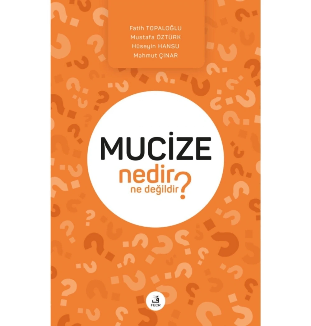 Mucize Nedir Ne Değildir?  Fecr Yayın