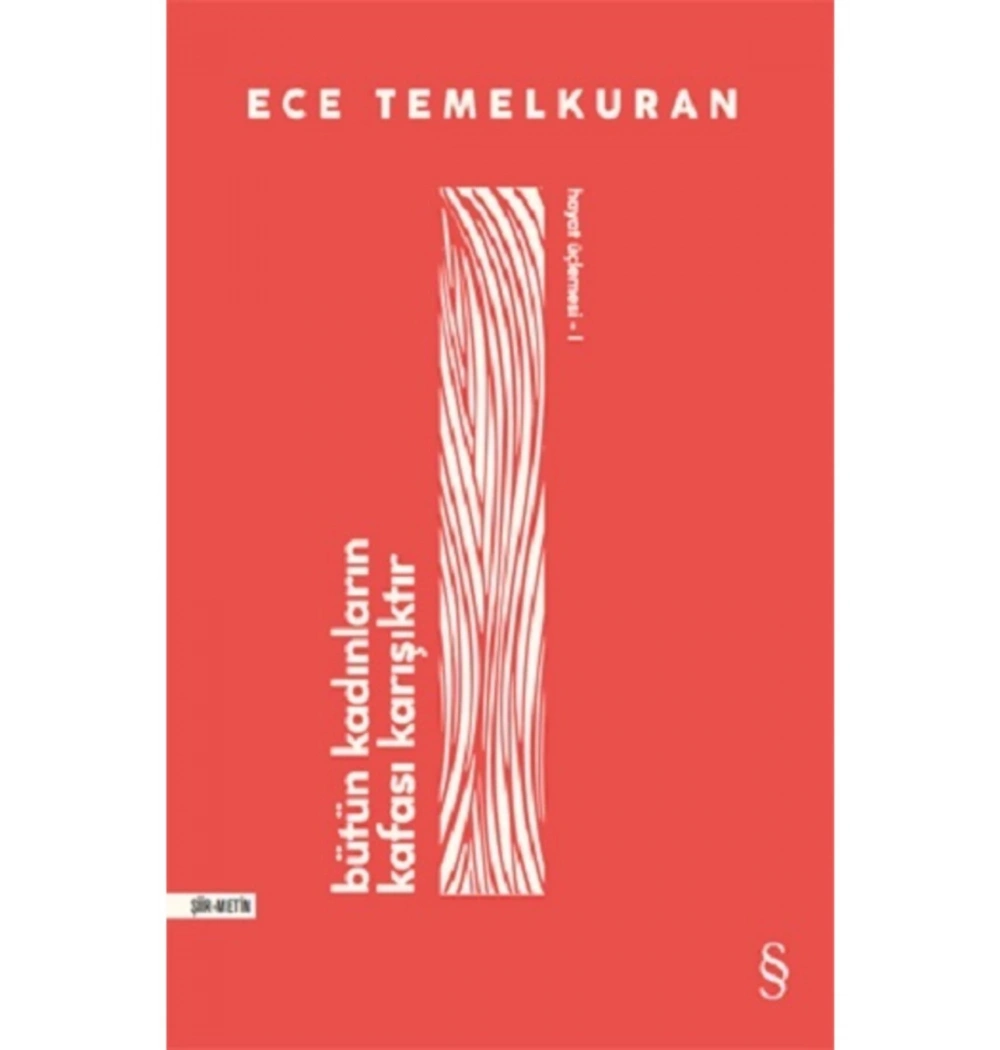 Bütün Kadınların Kafası Karışıktır Ece Temelkuran Everest