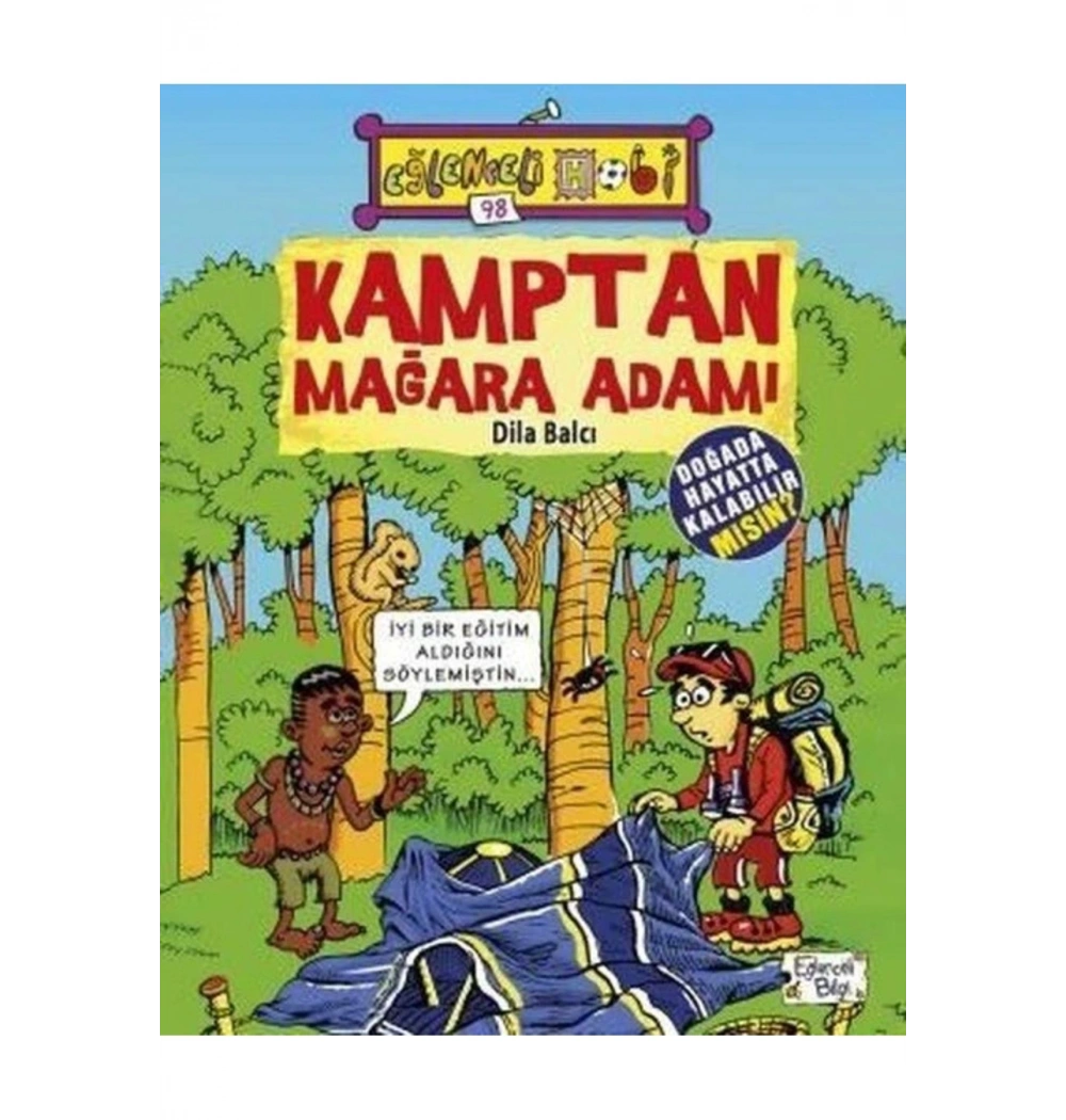 Kamptan Mağara Adamı Eğlenceli Bilgi