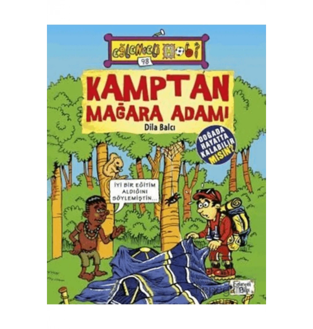 Kamptan Mağara Adamı Eğlenceli Bilgi