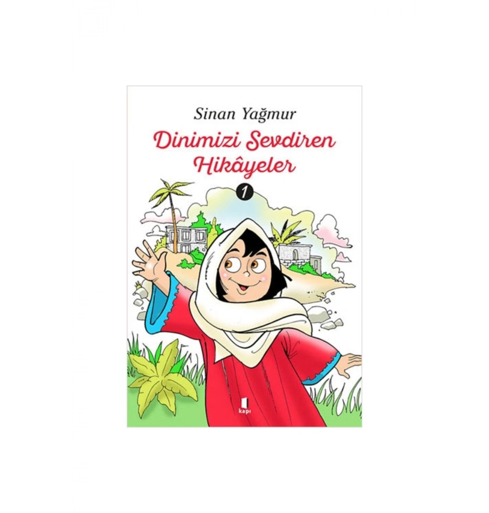 Dinimizi Sevdiren Hikayeler 1  Sinan Yağmur  Kapı Yayın
