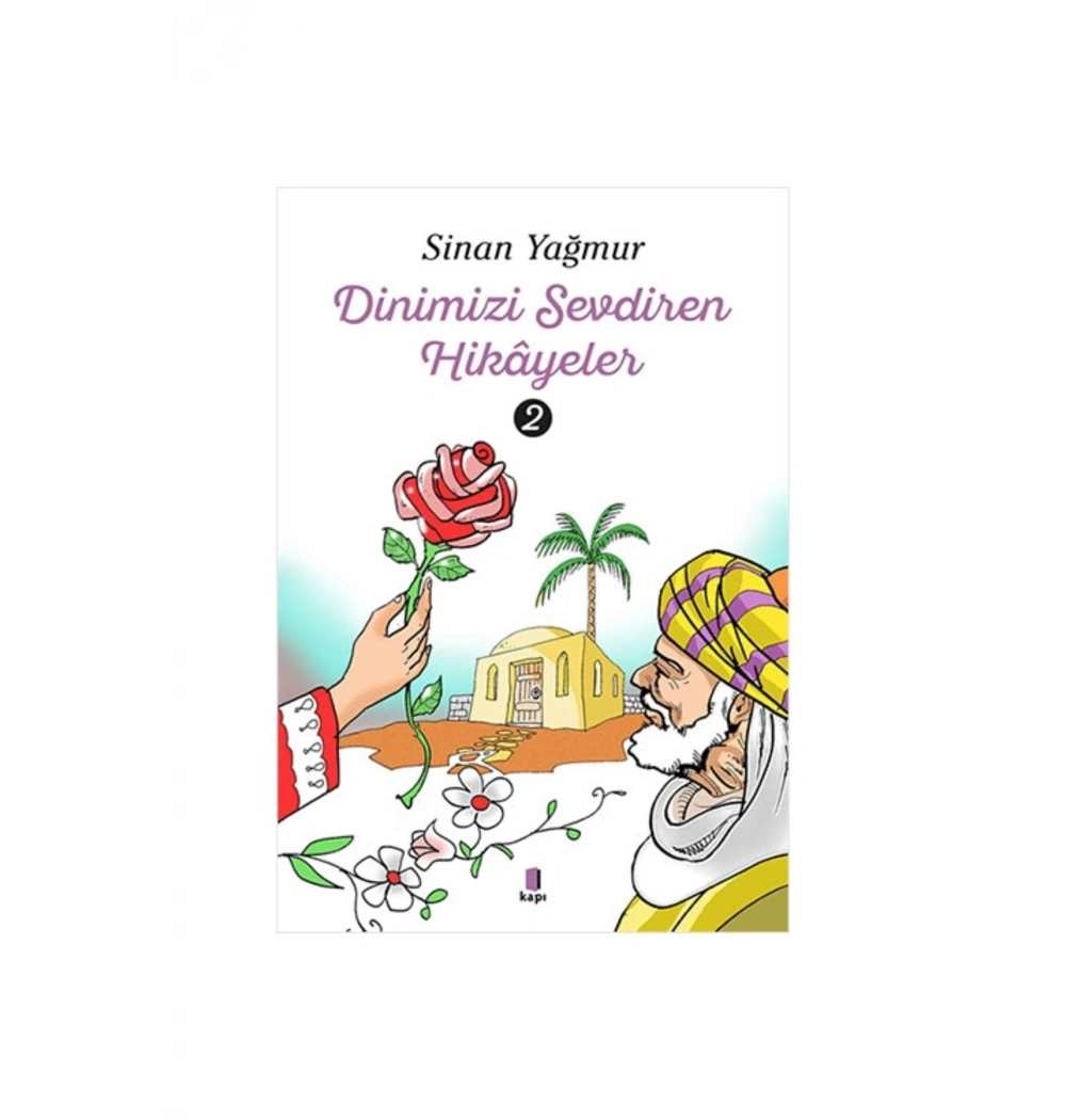 Dinimizi Sevdiren Hikayeler 2  Sinan Yağmur  Kapı Yayın