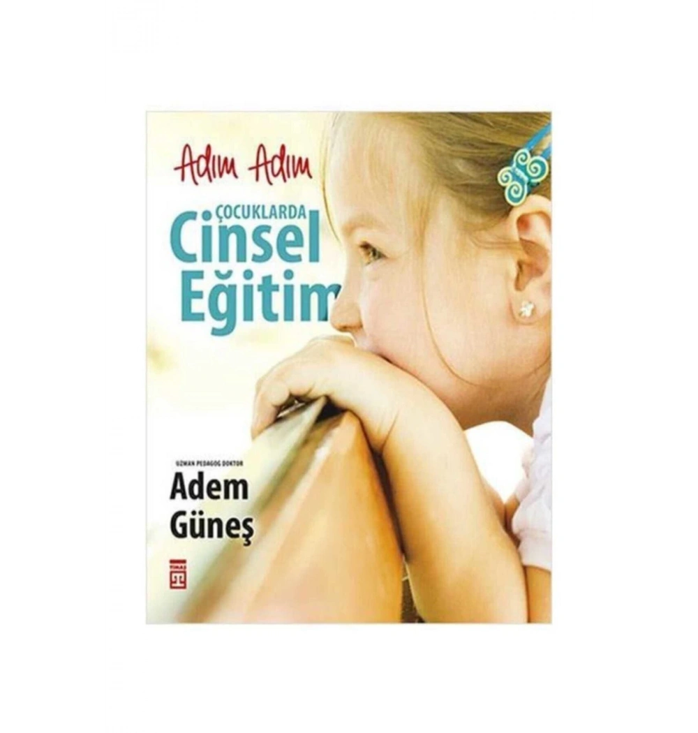 Adım Adım Çocuklarda Cinsel Eğitim   Timaş