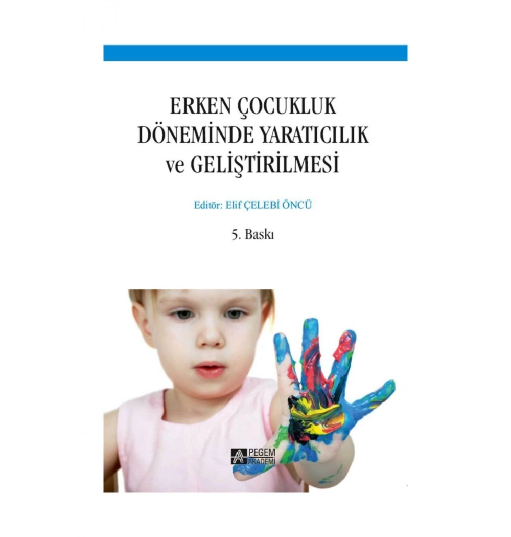 Pegem Erken Çocukluk Döneminde Yaraticilik Ve Geliştirilmesi