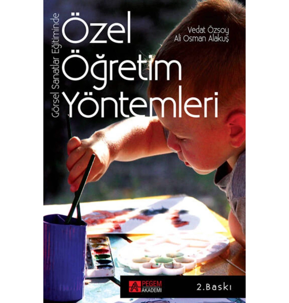 Pegem Görsel Sanatlar Eğitiminde Özel Öğretim Yöntemleri Vedat Özsoy