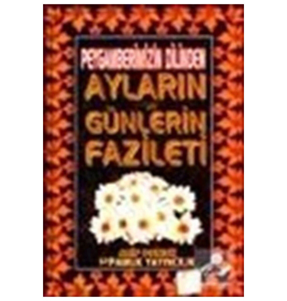 Pamuk 004 Peygamberimizin Dilinden Ayl.Ve Günl.Fazileti