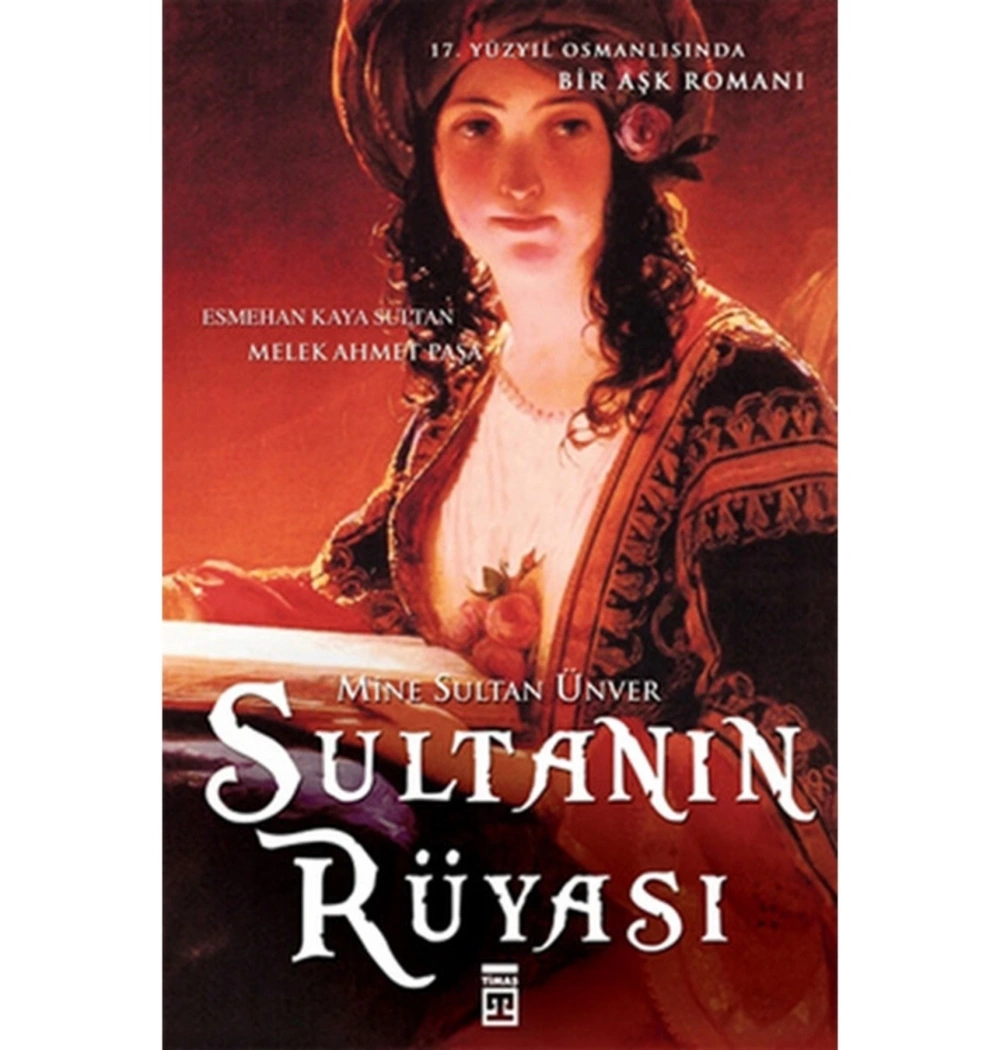 Sultanın Rüyası Mine Sultan Ünver Timaş