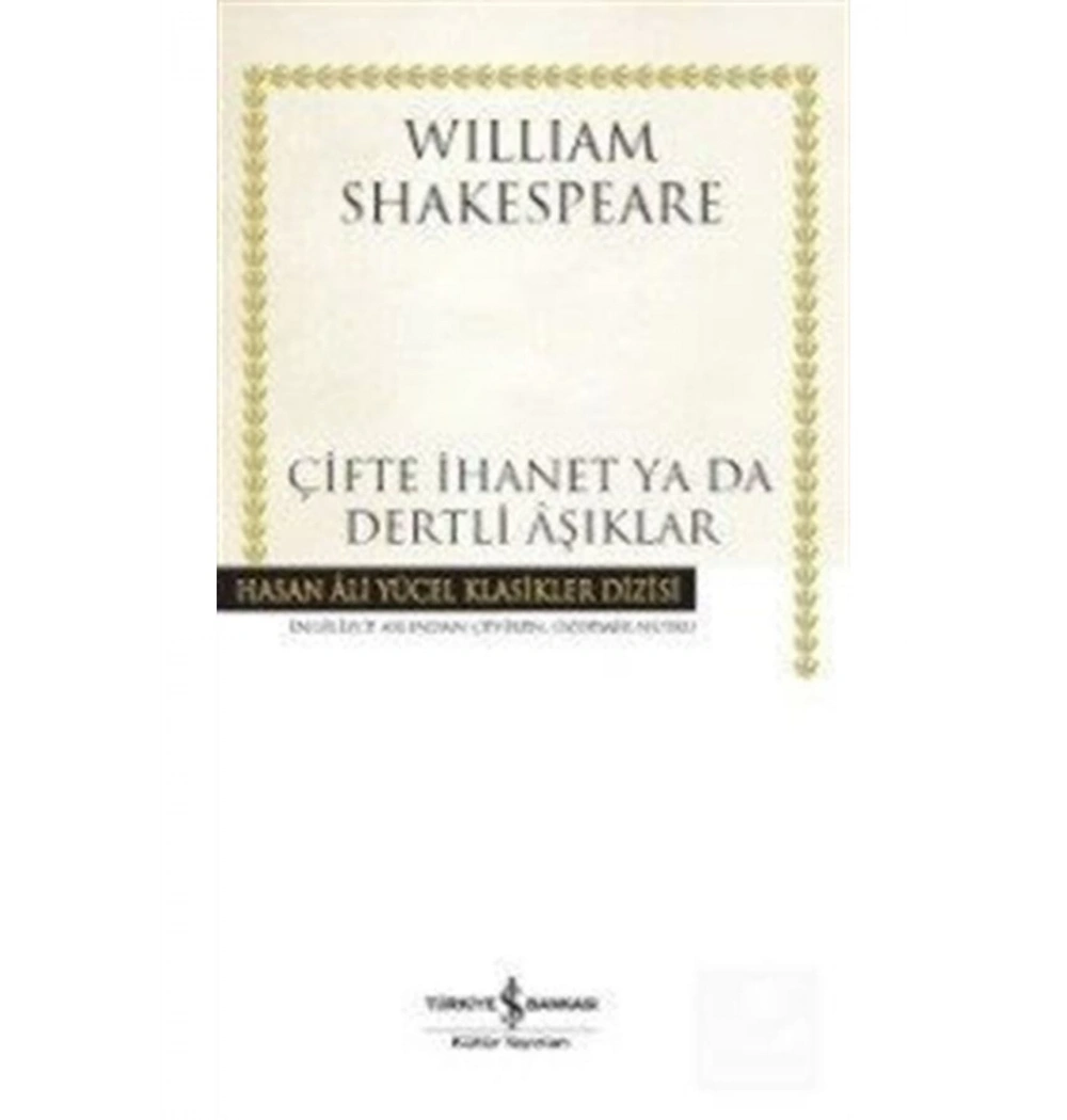 Çifte İhanet Yada Dertli Aşıklar Wıllıam Shakespeare İş Bankası