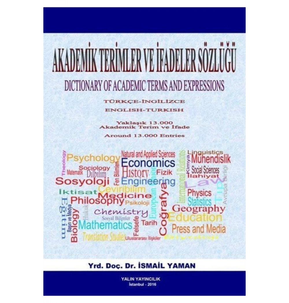 Akademik Terimler Ve İfadeler Sözlüğü Türkçe-İngilizce *İng.Türkçe- İsmail Yaman