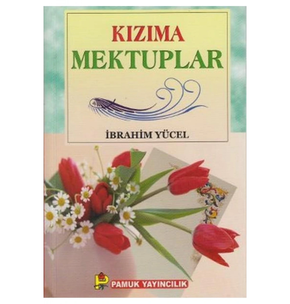 Kizima Mektuplar.023- Pamuk