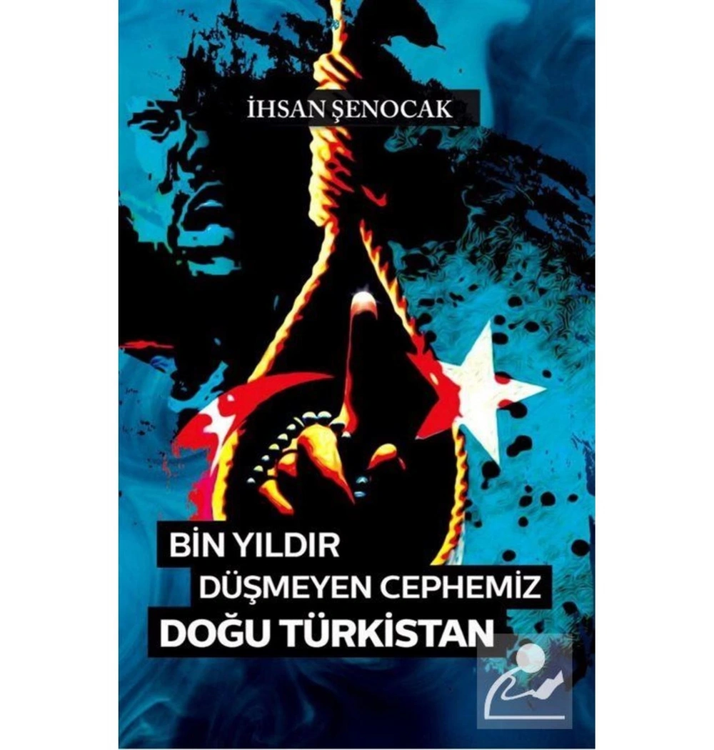 Bin Yıldır Düşmeyen Cephemiz Doğu Türkistan İhsan Şenocak